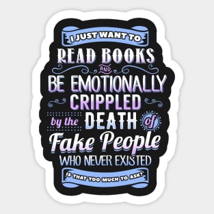 Read Books and Be Emotionally Crippled Sticker